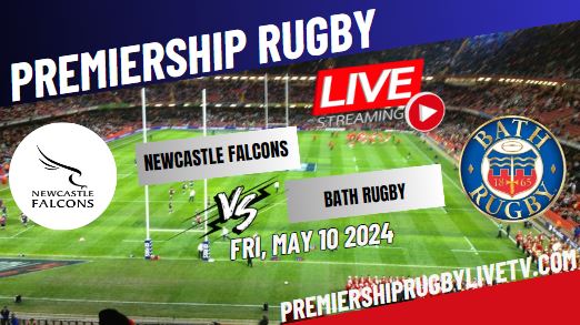 [RD 17] Newcastle Vs Bath Rugby Premiership Rugby Live Stream 2024 slider