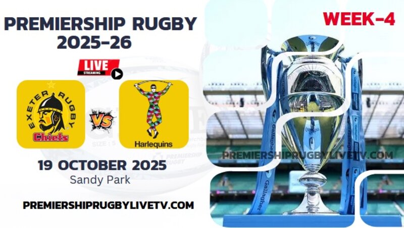 (Watch) Exeter Vs Harlequins Rd 4 Live Stream 2025: Premiership Rugby