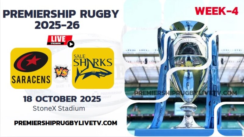 (Watch) Saracens Vs Sale Sharks Rd 4 Live Stream 2025: Premiership Rugby