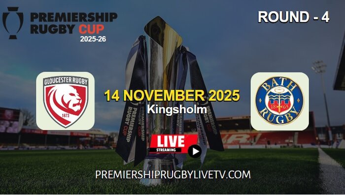 [Rd 4] Gloucester Vs Bath Rugby Live Stream 2025: Premiership Rugby Cup