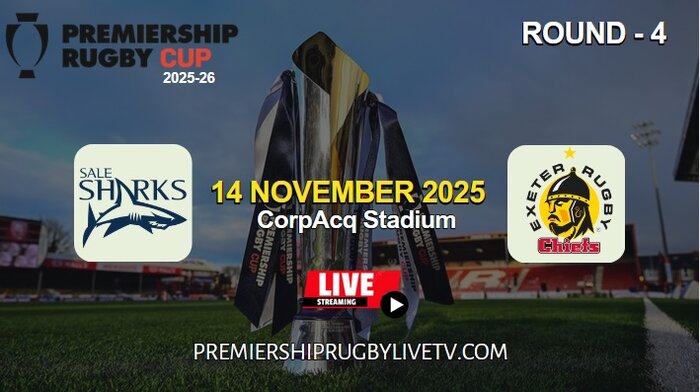 [Rd 4] Sale Sharks Vs Exeter Live Stream 2025: Premiership Rugby Cup