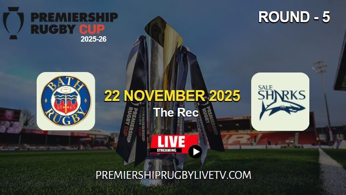 [Rd 5] Bath Rugby Vs Sale Sharks Live Stream 2025: Premiership Rugby Cup