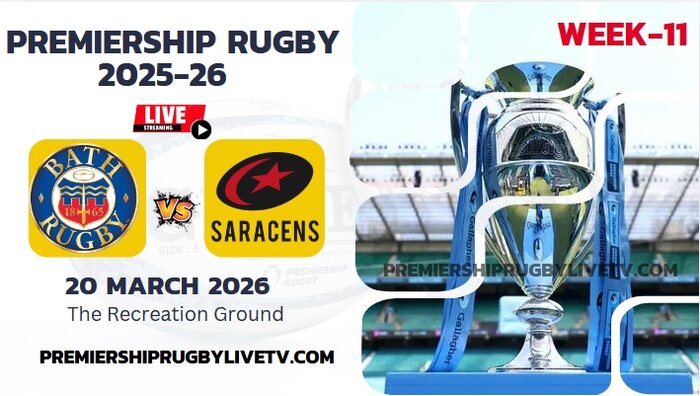 (Watch) Bath Rugby Vs Saracens Rd 11 Live Stream 2026: Premiership Rugby slider