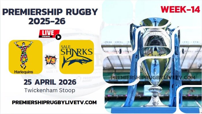 (Watch) Harlequins Vs Sale Sharks Rd 14 Live Stream 2026: Premiership Rugby