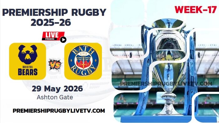 (Watch) Bristol Bears Vs Bath Rugby Rd 17 Live Stream 2026: Premiership Rugby slider