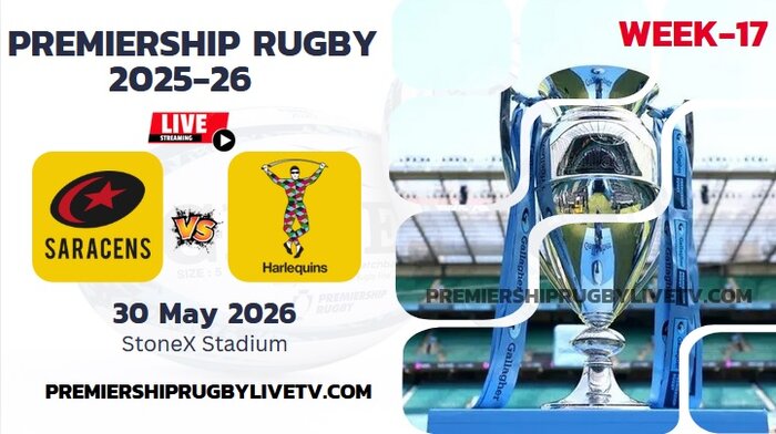(Watch) Saracens Vs Harlequins Rd 17 Live Stream 2026: Premiership Rugby slider