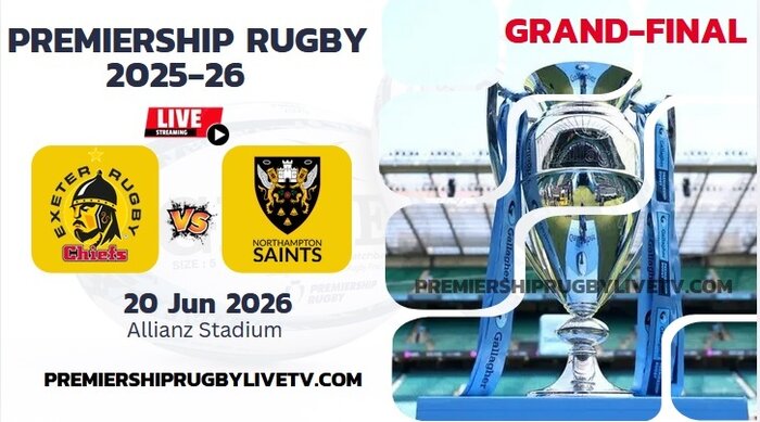 (Watch) Exeter Vs Northampton Final Live Stream 2026: Premiership Rugby slider
